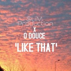 O Douce "Like That" $LiM Production