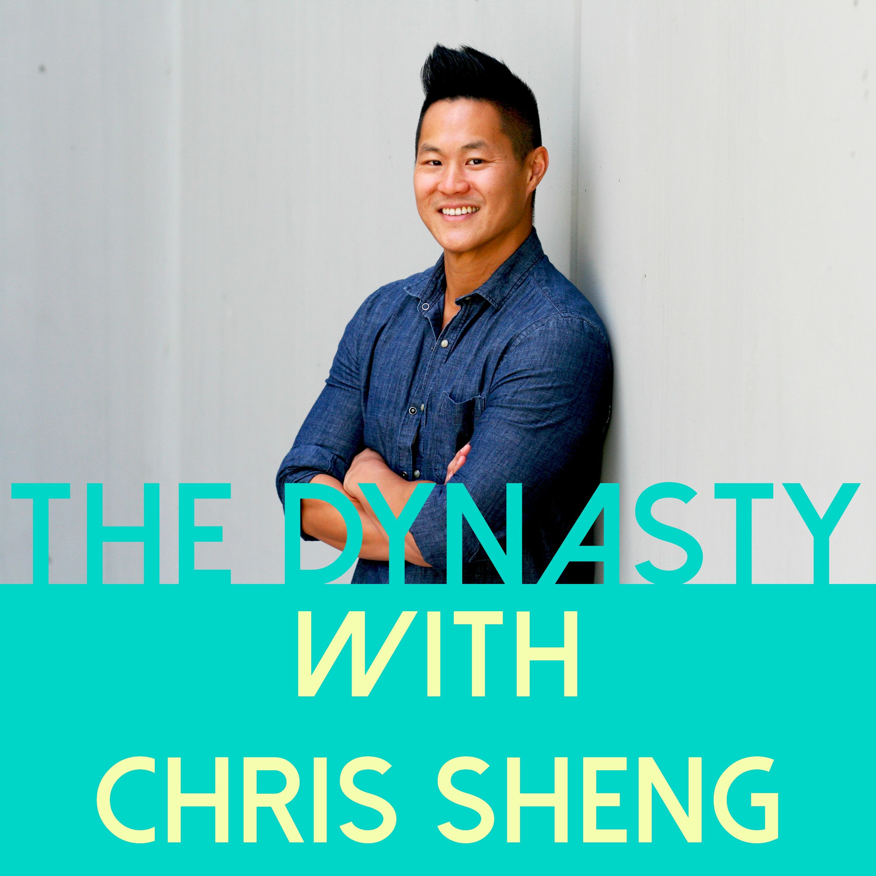 The Dynasty with Chris Sheng