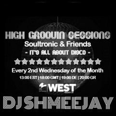 High Groovin Sessions 03/16 with DJ ShmeeJay (Re-Up