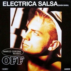 Off - Electrica Salsa (Marco Corona Re-edit)