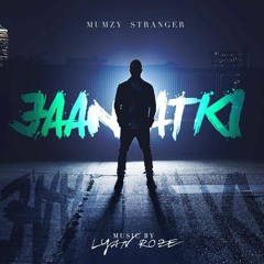 Mumzy Stranger - Jaan Atki