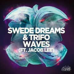 Swede Dreams & Trifo- Waves (Dimatik Remix)