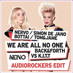 We're All No One vs. K.I.T.T vs. Forth & Back (Audiorockers Edit)played by *NERVO*