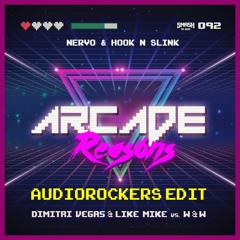 NERVO & Hook N Sling vs. DV&LM & W&W - Reason vs. Arcade (Audiorockers Edit)played by *NERVO*