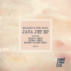 Millidiu & Vini Pacca - Java Jet (Ellroy Remix) [NFU157] - OUT NOW!