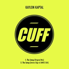 CUFFFREE010: Kaylon Kaptal - The Setup [CUFF]