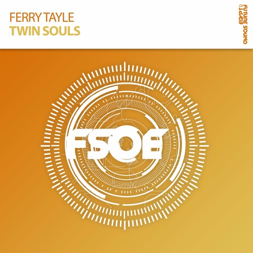Ferry Tayle - Twin Souls *OUT NOW!*