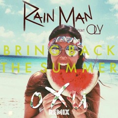 Rain Man - Bring Back The Summer Ft. Oly (oXu Remix)