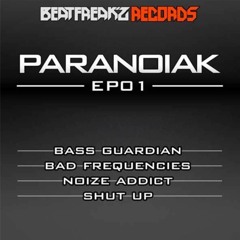 Paranoiak EP 01 (Tribecore) on beatfreak'z records ***is out***