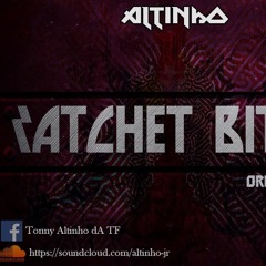 Ratchet Bitch! [ Original mix