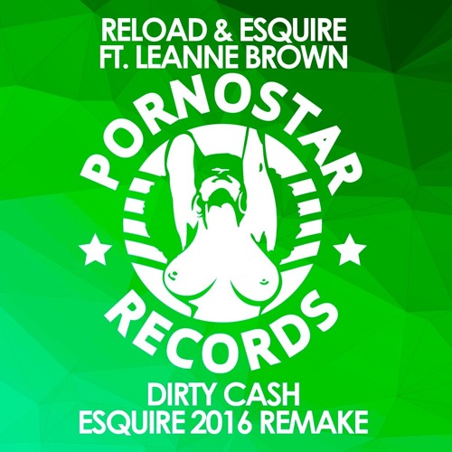 Reload, eSquire, Leanne Brown - Dirty Cash (Esquire 2016 Remake)
