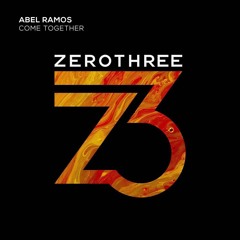 Abel Ramos - Come Together (Original mix) Zerothree