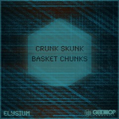 Elysium - Basket Chunks