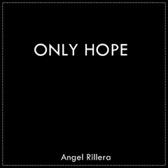 Only Hope (Sharie Ingente on Guitars )
