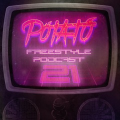 DJ Potato - Freestyle Podcast 21