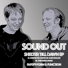 FAF079 Sound Out - Shelter Till Dawn EP