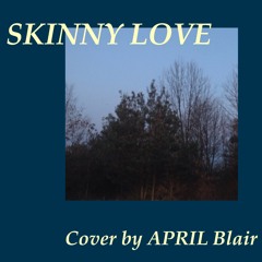 Skinny Love Cover