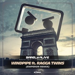 Barely Alive - Windpipe (Emperor Remix)