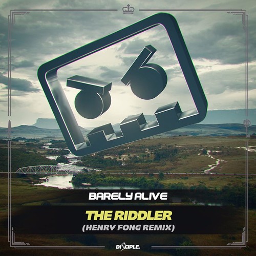 Barely Alive - The Riddler (Henry Fong Remix)