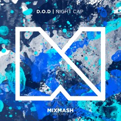 D.O.D - Night Cap [Out Now]