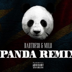 Bartofso & Milo - ''Panda Remix''