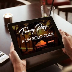Tonny Roy - A Un Solo CLICK