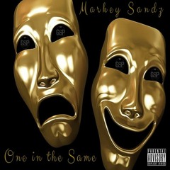 Markey Sandz - One in the Same (Produced by Genius Sounds Productions)