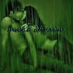 MAKE IT RAIN [Spisek Jednego]