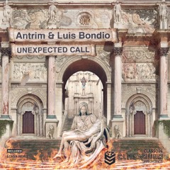 Antrim & Luis Bondio - Unexpected Call (Lonya Remix)