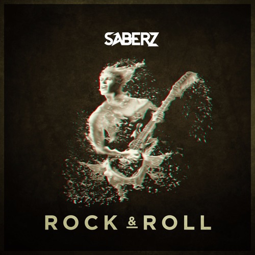 SaberZ - Rock & Roll (Original Mix)[FREE DOWNLOAD]