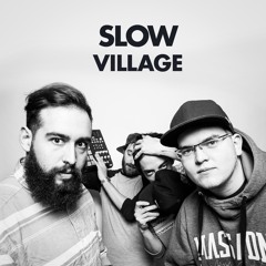 Slow Village - Jacques Haze ft. Orizatriznyák