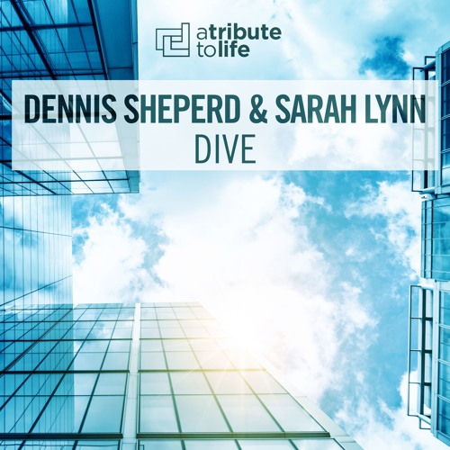 Dennis Sheperd & Sarah Lynn - Dive [OUT NOW]