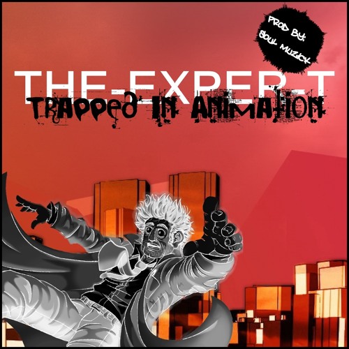 The-Exper-T-Trapped In Animation (Prod.Soul Muzick)