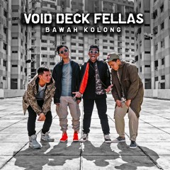 VDF_Void Deck Fellas - Bawah Kolong