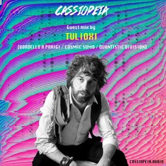 CASSIOPEIA label podcast: Guest mix by TULIOXI