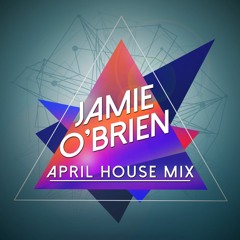 Jamie O'Brien April House Mix