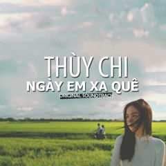 Thùy Chi - Ngày Em Xa Quê