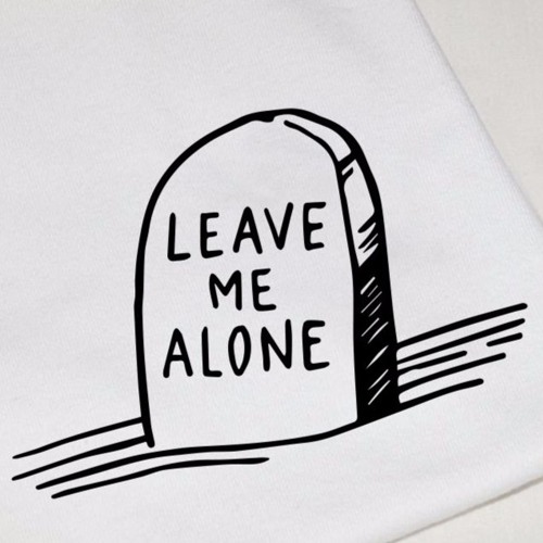 Leave Me Alone
