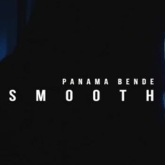 PANAMA BENDE - #SmoothLa