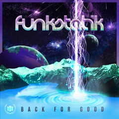 FunkStatik - Back For Good