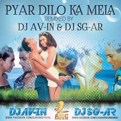 PYAR DILO KA MELA  DJ AVIN  &  DJ SAGAR REMIX
