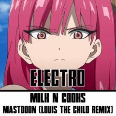 Milk N Cooks - Mastodon (Louis The Child Remix)