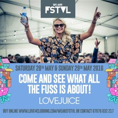 WE ARE LOVEJUICE 2016 Vol 1:  WE ARE FSTVL 2016