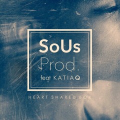 SoUs prod. feat. Katia Q - Heart Shaped Box