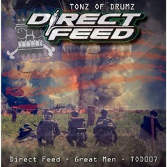 Direct Feed - Great Men (Tonz of Drumz)