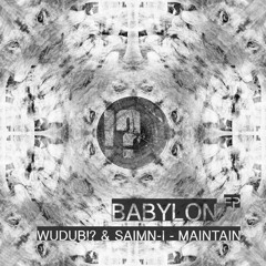 Wudub!? And Saimn-I - Maintain Snippit (Babylon EP // out now on  vinyl Ledebronx rec)