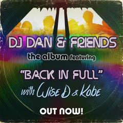 DJ Dan, Wise D & Kobe - Back In Full