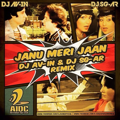 JANU MERI JAAN DJ AVIN AND DJ SAGAR ( CLUB MIX )