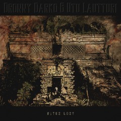 Dronny Darko & Utu Lautturi - Rites Lost(Promo Preview)