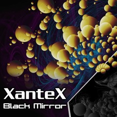 Xantex - Black Mirror
